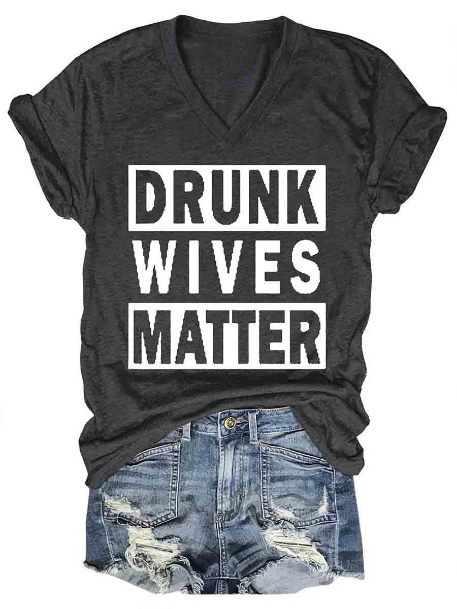 Drunk Wives Matter Women's V-Neck Shirt